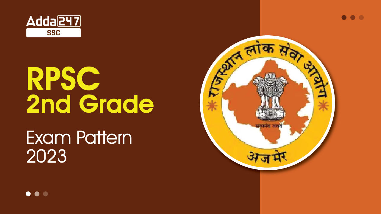 RPSC 2nd Grade Exam Pattern, Paper 1 and Paper 2 Pattern_40.1