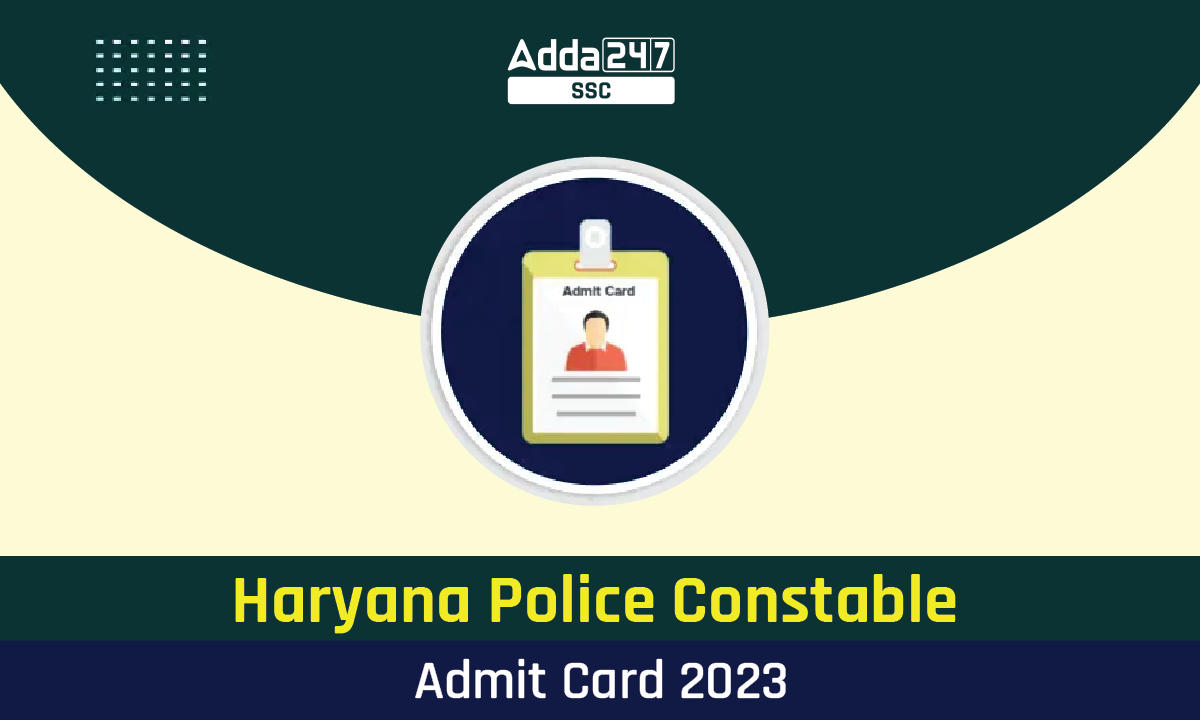 Haryana Police Admit Card 2023, Check Download Link here_40.1