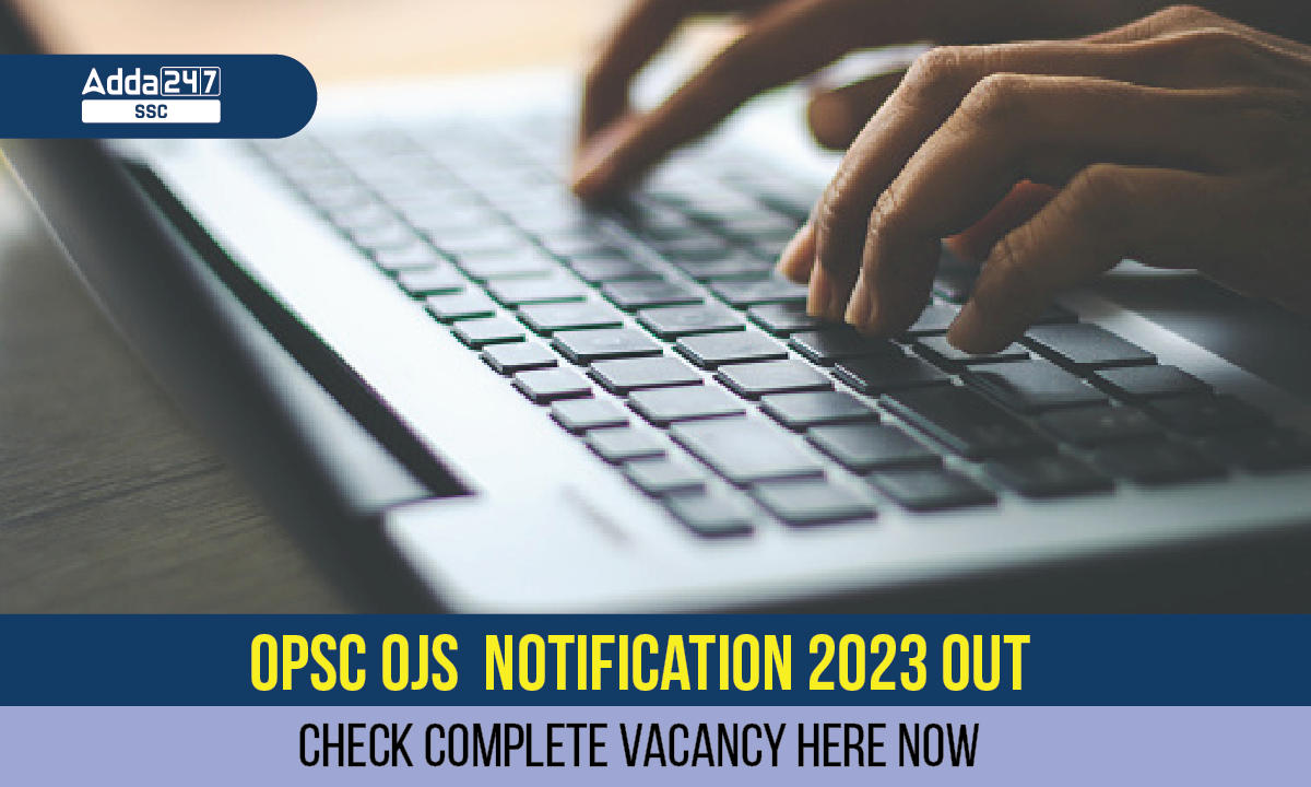 OPSC OJS Notification 2023 Out, Apply Online for 57 Vacancy_40.1