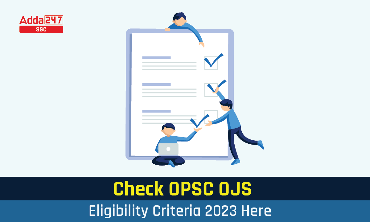 OPSC OJS Eligibility Criteria 2023, Age Limit, Education_40.1