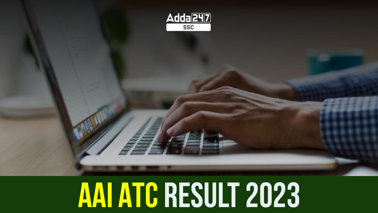 AAI ATC Final Result 2023 Out, Download Result PDF link_40.1