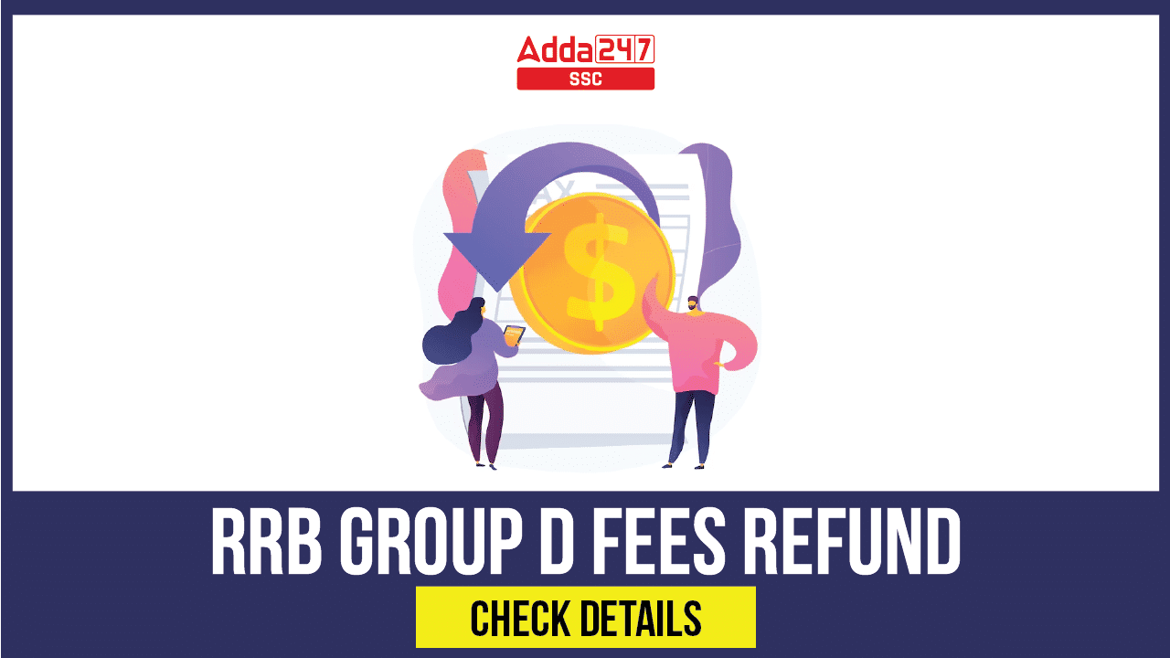 RRB Group D Fees Refund, Check Details_40.1