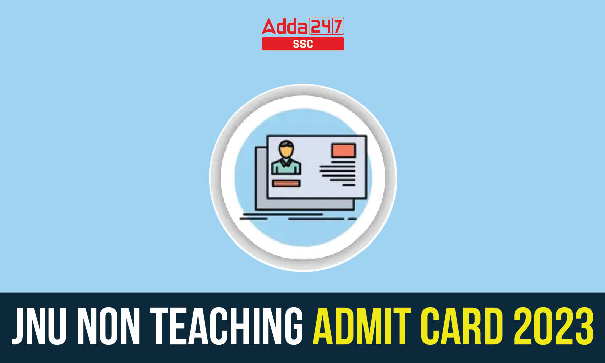 JNU Non Teaching Admit Card 2023 Out, Direct Download Link_40.1
