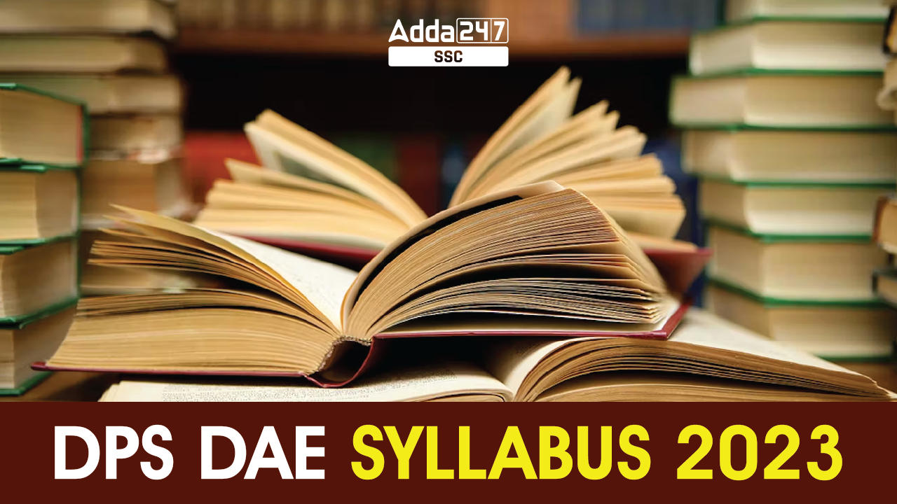 DPS DAE Syllabus 2023, Exam Pattern, Complete Syllabus PDF_40.1