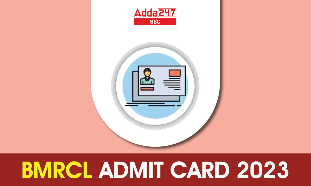 BMRCL Admit Card 2023, Download Link Available Here_40.1