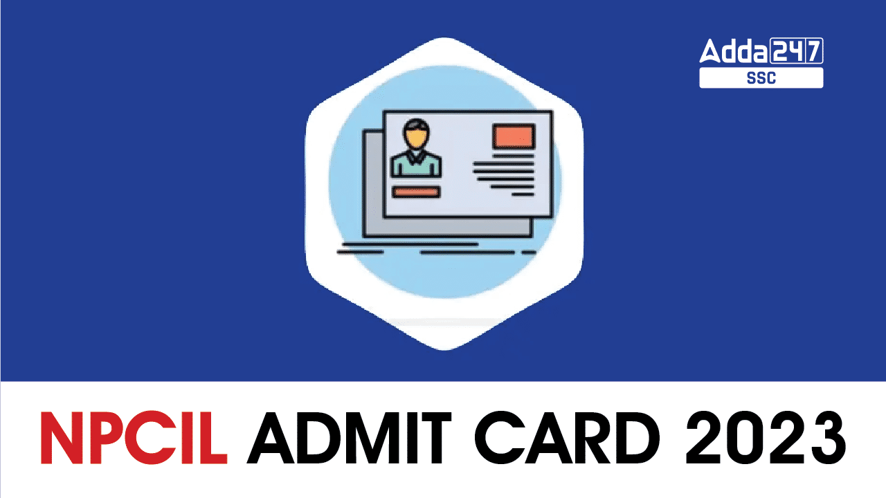 NPCIL Admit Card 2023, Direct Link to Download_40.1