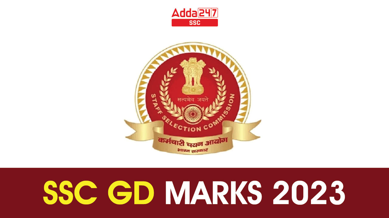 SSC GD Score Card 2023 Out, GD Constable Marks Link_40.1