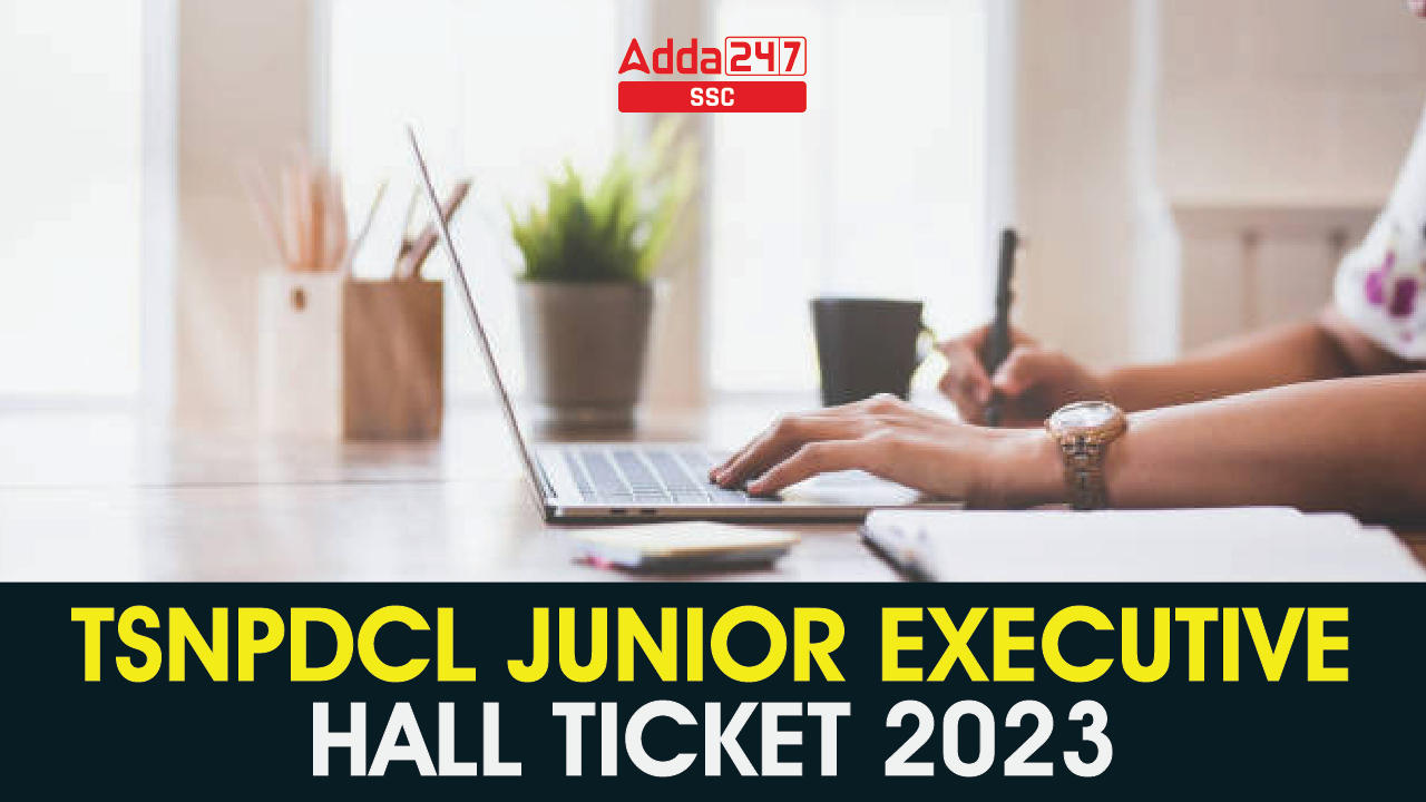 TSNPDCL Junior Executive Hall Ticket 2023, Download Link_40.1