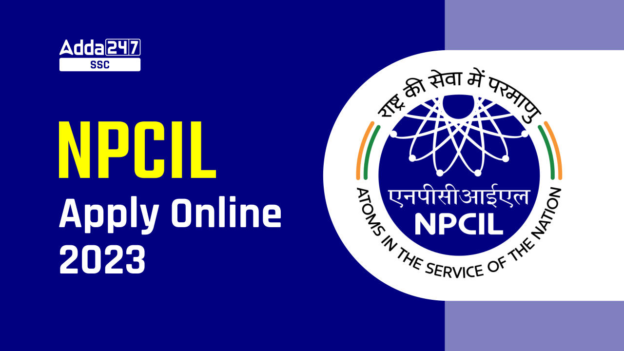 NPCIL Apply Online 2023, Fill Application Form_40.1