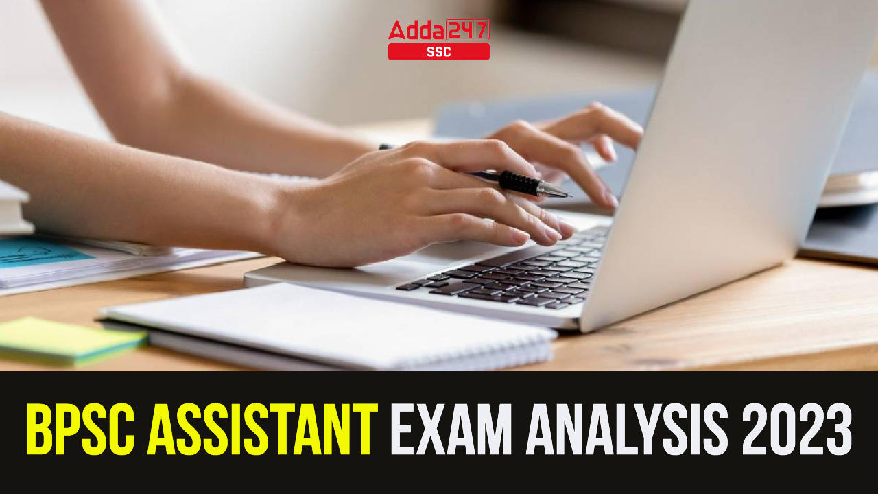 BPSC Assistant Exam Analysis 28th April 2023, Good Attempts_40.1