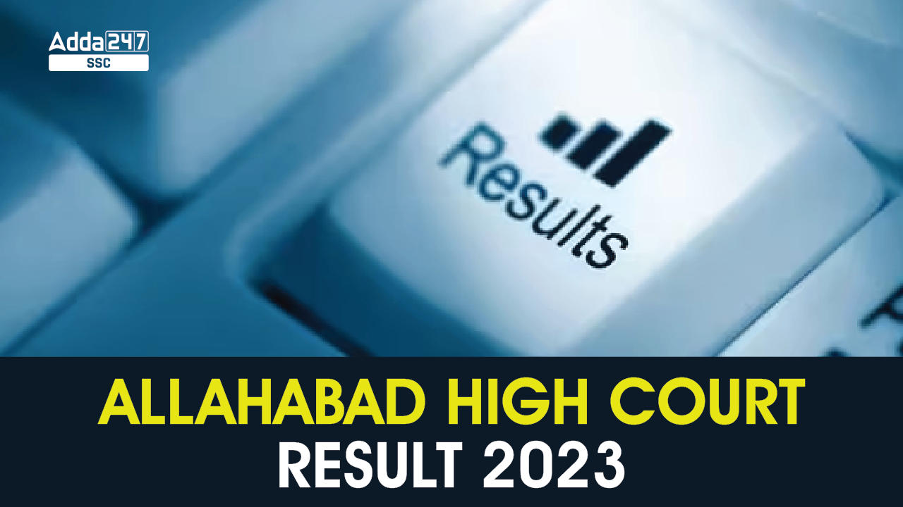 Allahabad High Court Result 2023, AHC Result PDF Link_40.1