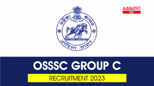 OSSSC Group C Recruitment 2023 Notification Out, Apply Online for 2753 Vacancy