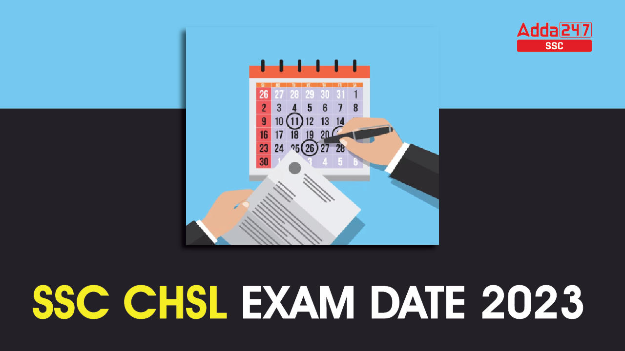SSC CHSL Exam Date 2023 Out, Tier 1 Complete Exam Schedule_40.1