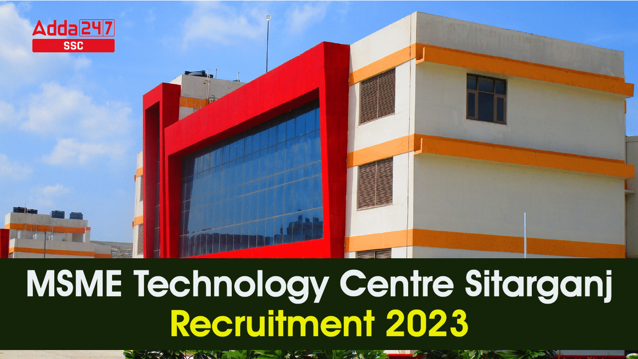 MSME Technology Centre Sitarganj Recruitment 2023 Apply Here_40.1