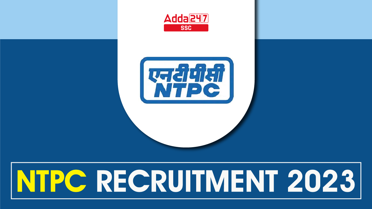 NTPC Recruitment 2023 for 120 Assistant Posts, Last Date to Apply_40.1