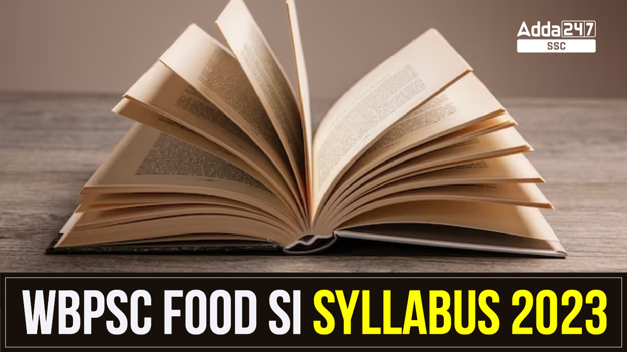 WBPSC Food SI Syllabus 2023 and Exam Pattern with PDF_40.1