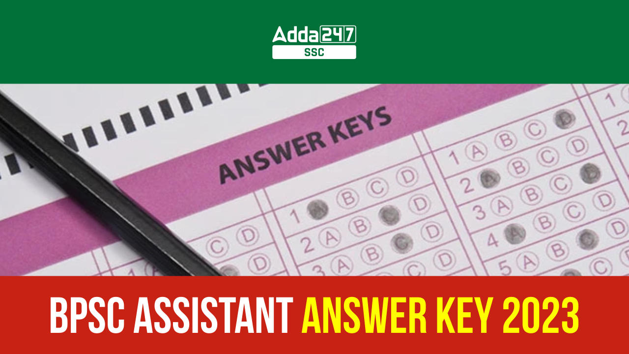 BPSC Assistant Answer Key 2023 Released, Download PDF_40.1