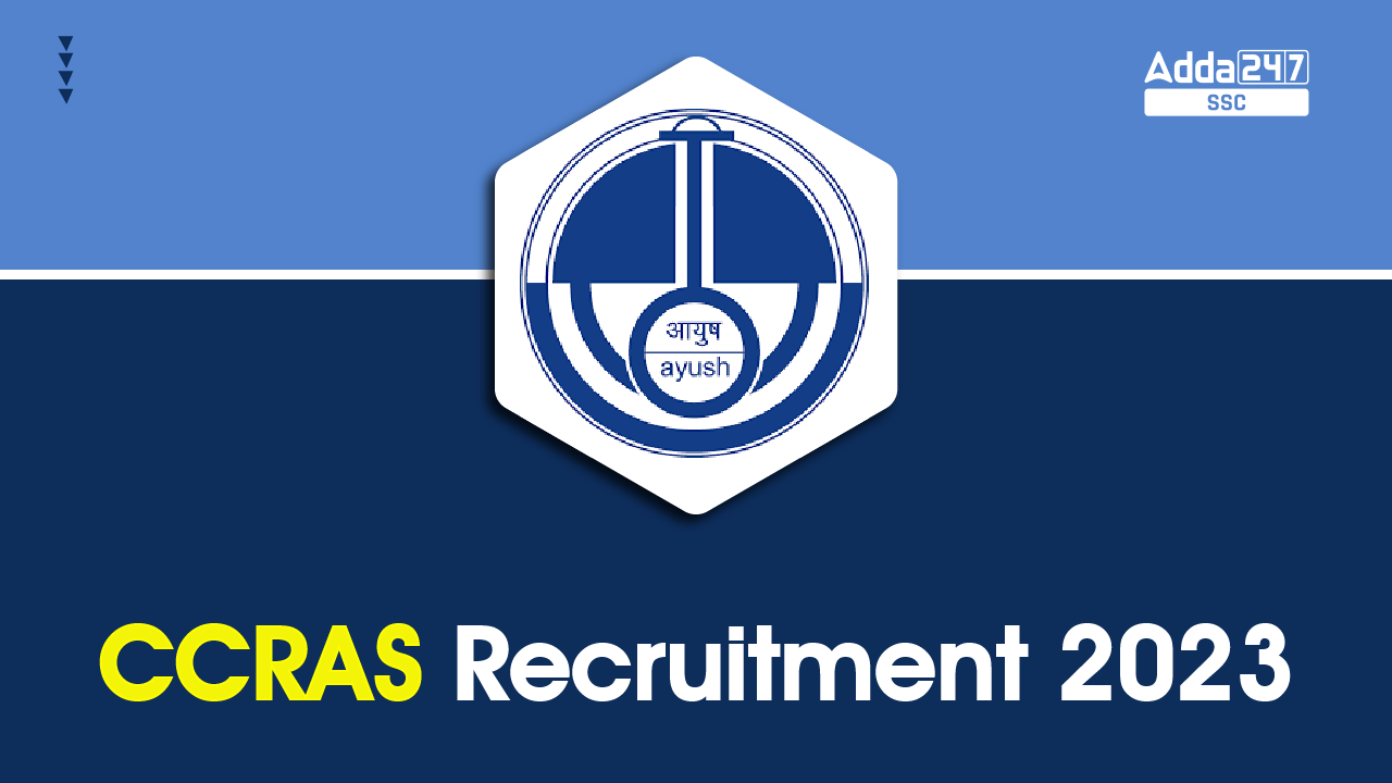 CCRAS Recruitment 2023 (595 Posts) Notification and Other Details_40.1