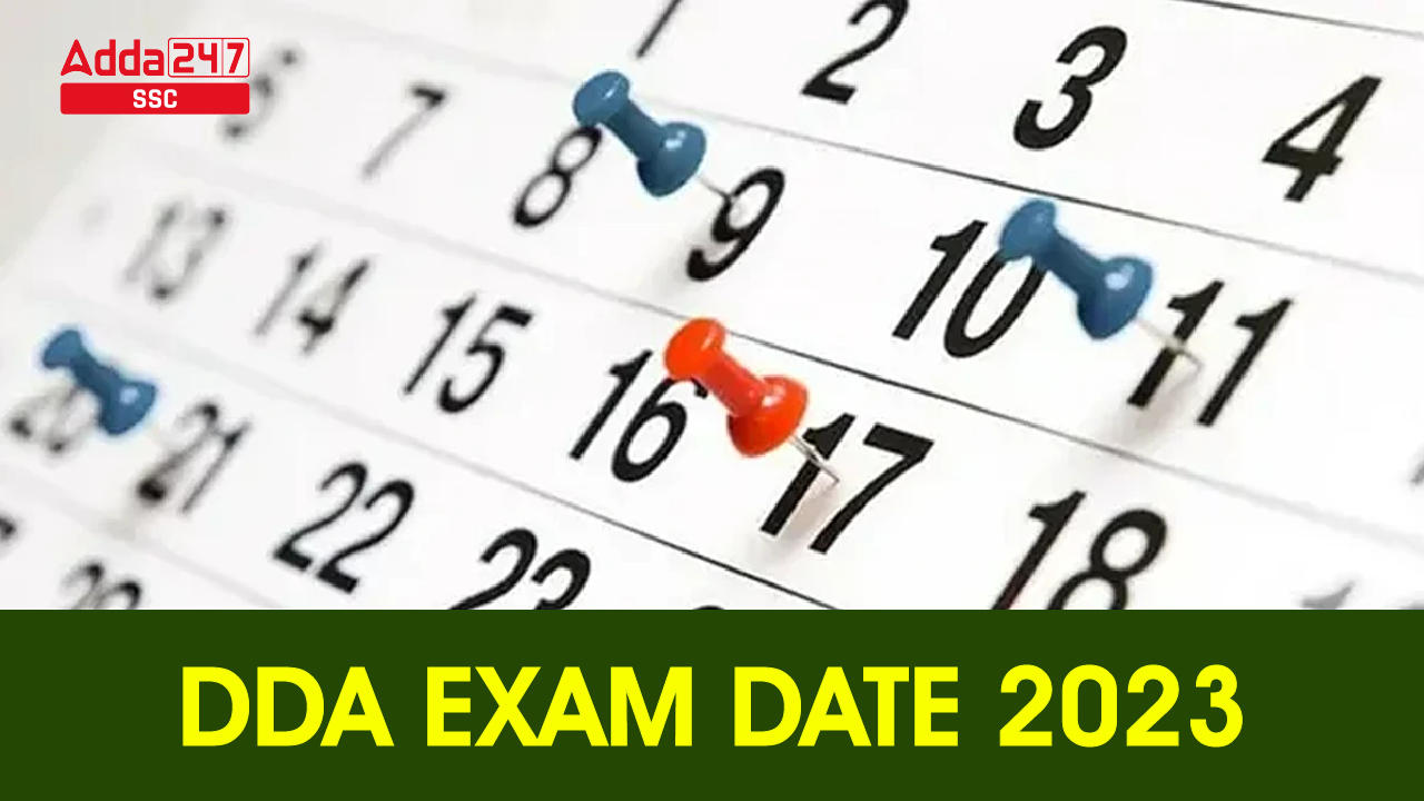 DDA Exam Date 2023 Out, Check Complete Exam Schedule_40.1