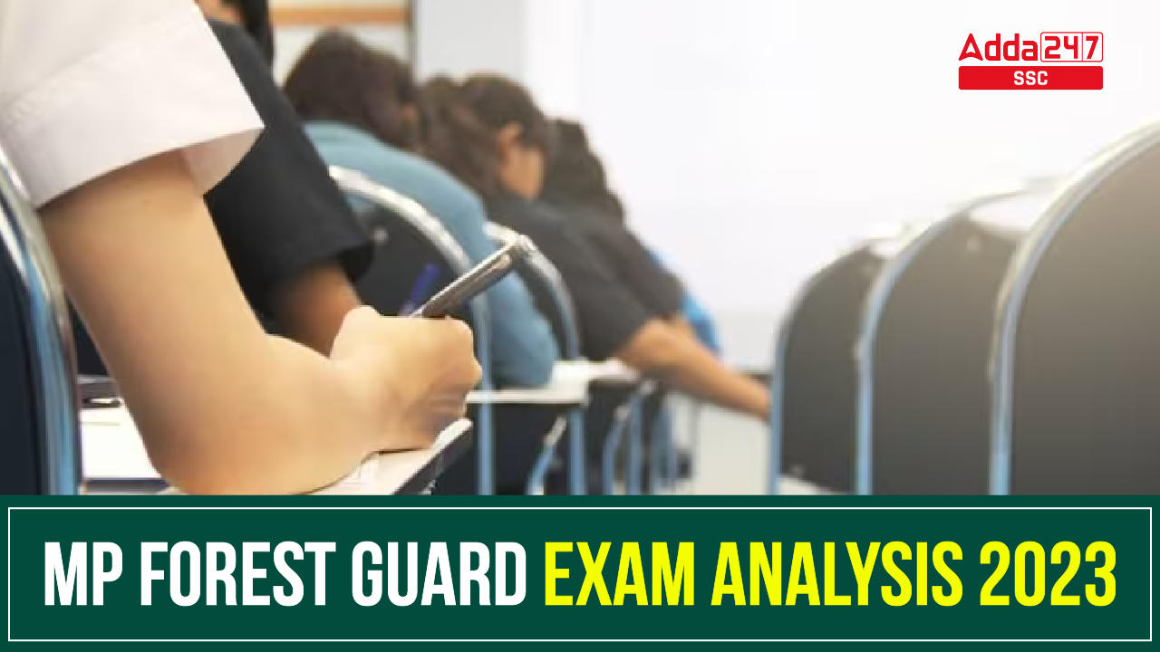 MP Forest Guard Exam Analysis 25th May 2023, Shift 1_40.1
