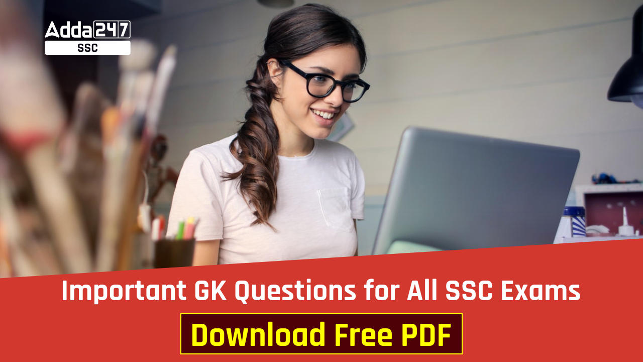 Important GK Questions for All SSC Exams: Download Free PDF_40.1