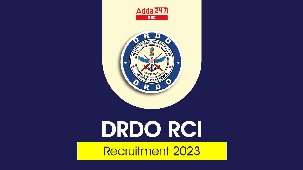 DRDO RCI Recruitment 2023 for 150 Vacancies, Apply Online_40.1