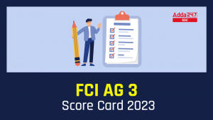 FCI AG 3 Score Card 2023, Phase 1 Score Card Link and Marks