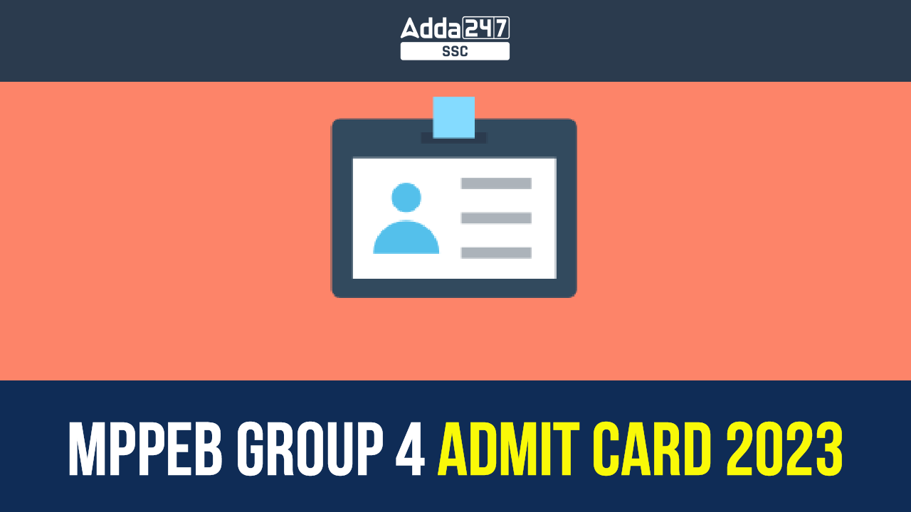 MPPEB Group 4 Admit Card 2023, Direct Download Link_40.1
