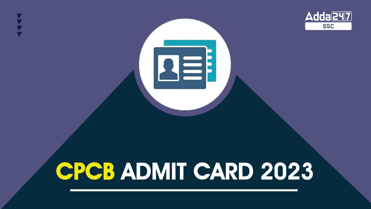 CPCB Admit Card 2023 Download Link Out at cpcb.nic.in_40.1