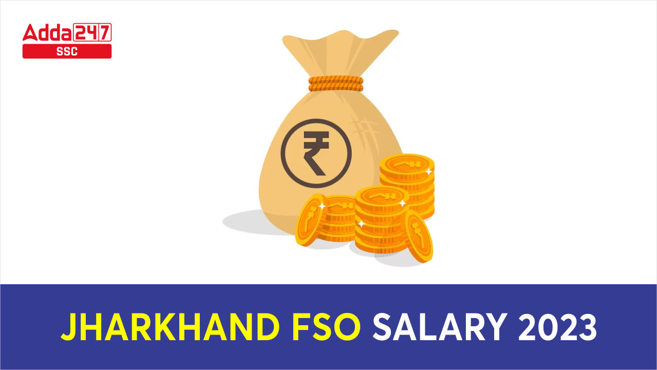 Jharkhand FSO Salary 2023_40.1