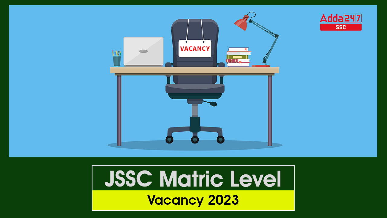JSSC Matric Level Vacancy 2023 Notification Out for 455 Post_40.1