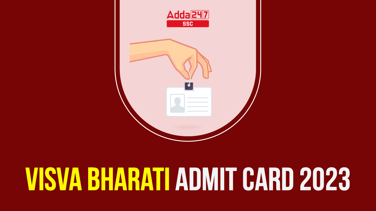 Visva Bharati Admit Card 2023 Out, Download Link_40.1