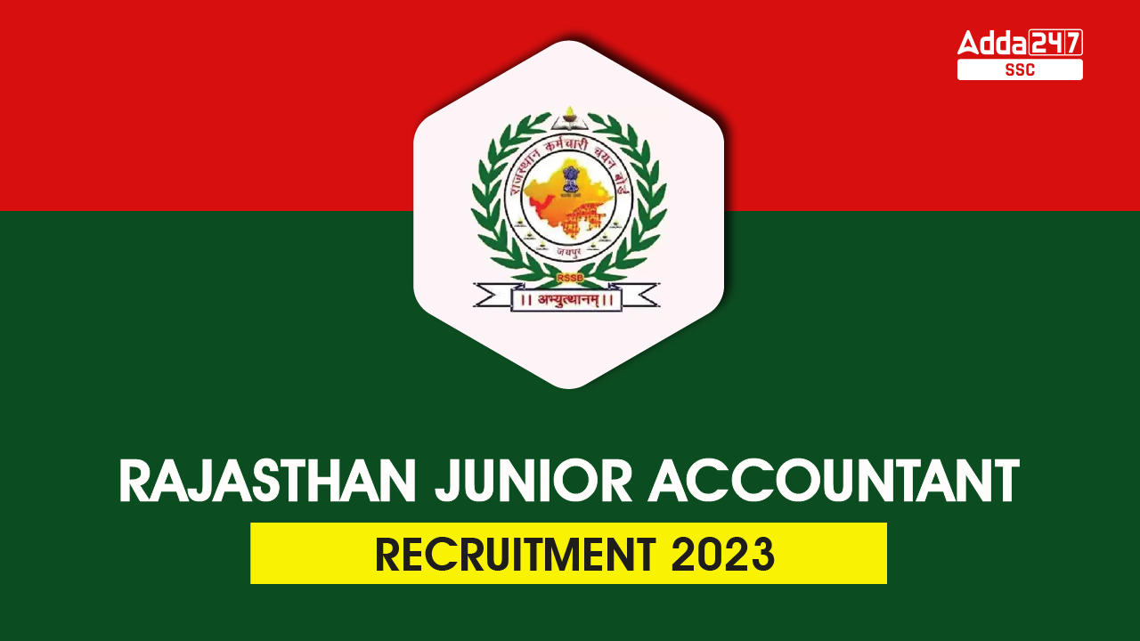 Rajasthan Junior Accountant Recruitment 2023 Notification Out for 5388 Vacancy_40.1