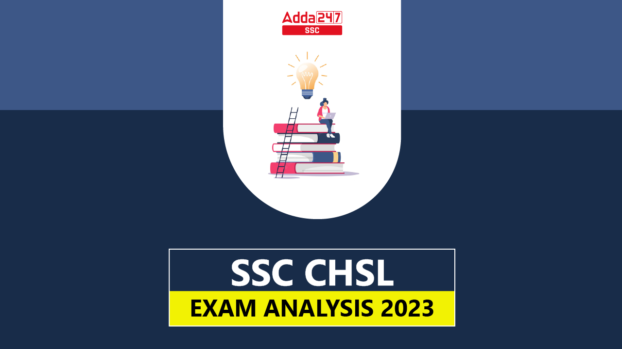 SSC CHSL Exam Analysis 2023, 26th June Shift 1, Exam Overview_40.1