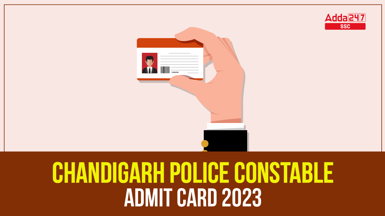 Chandigarh Police Constable Admit Card 2023 Exam Date Out_40.1