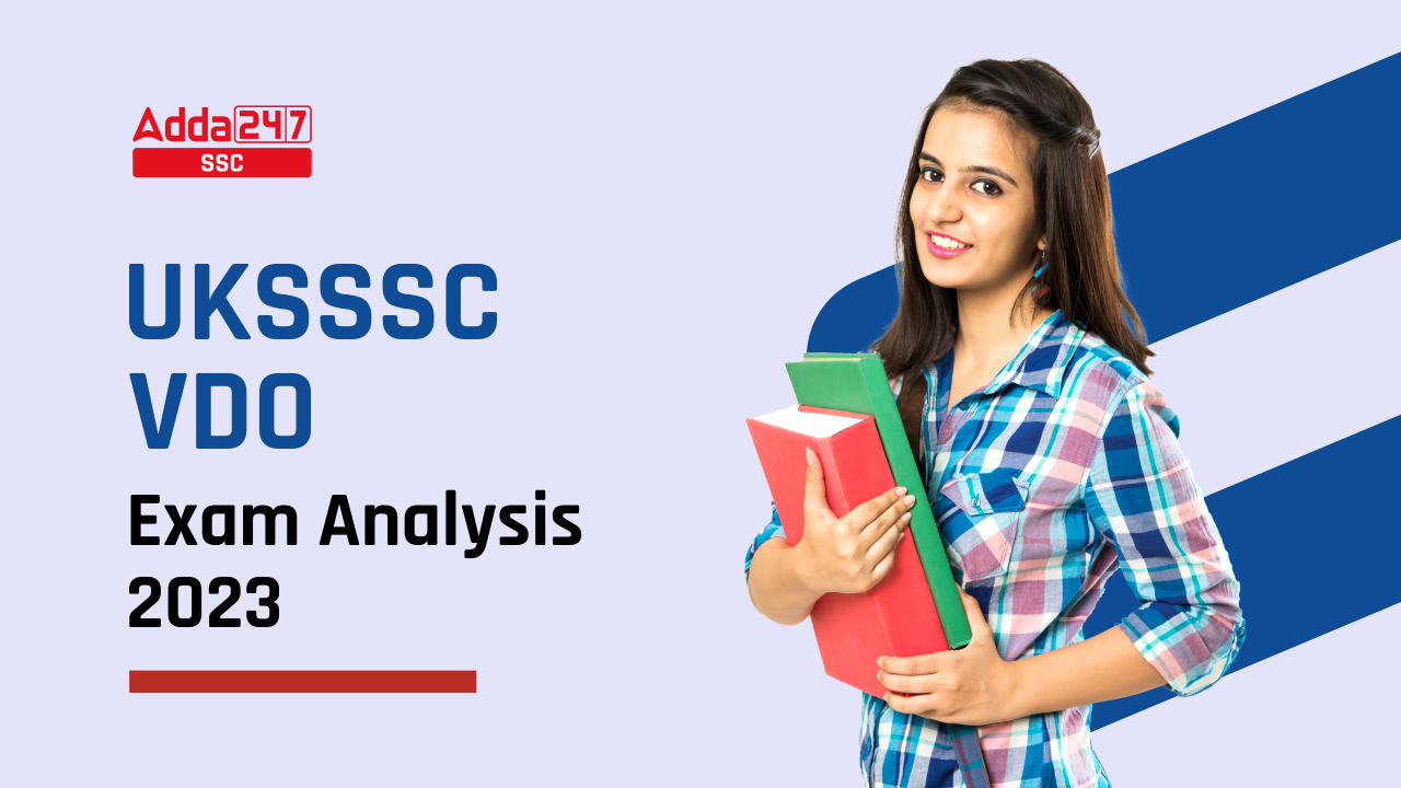 UKSSSC VDO Exam Analysis 2023, Question Paper and All Good Attempts_40.1