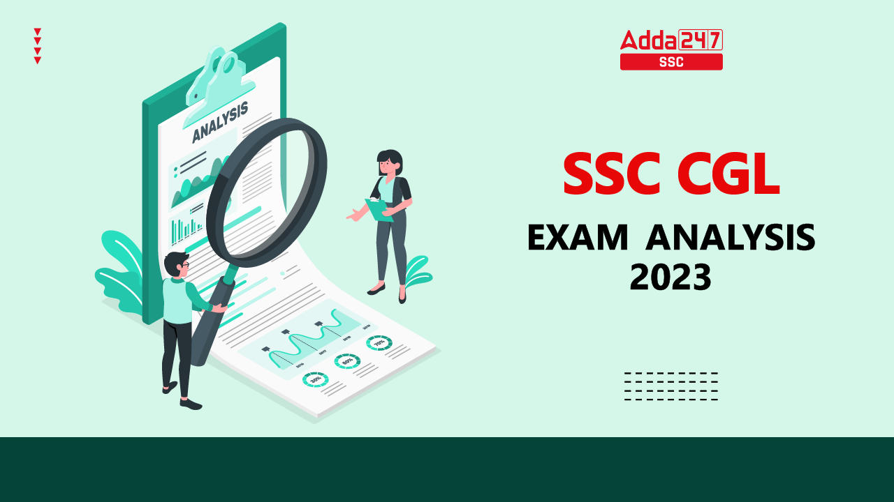 SSC CGL Exam Analysis 17th July 2023, Shift 2, 3 and 4 Exam Overview_40.1