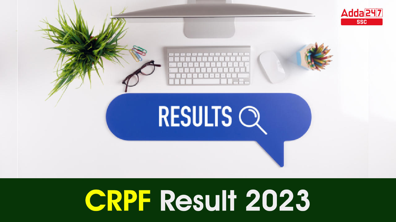 CRPF Tradesman Result 2023, Download Merit List PDF Link and Cut Off Marks_40.1