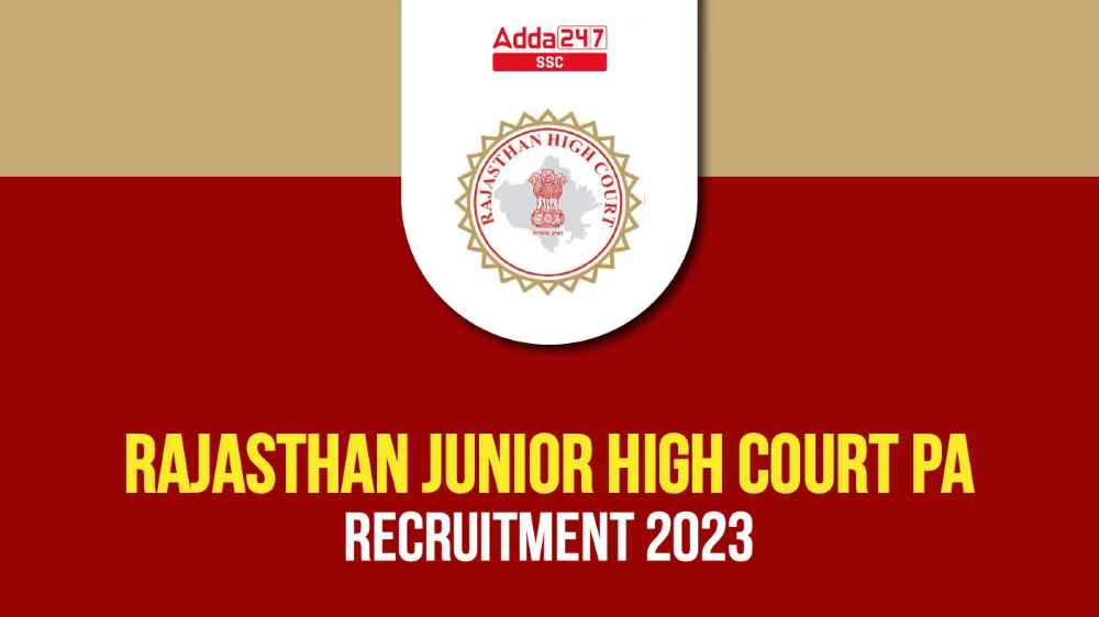 राजस्थान उच्च न्यायालय जूनियर पीए भर्ती 2023, 59 रिक्तियों के लिए, वेतन, योग्यता, ऑनलाइन आवेदन और अन्य विवरण देखें_40.1