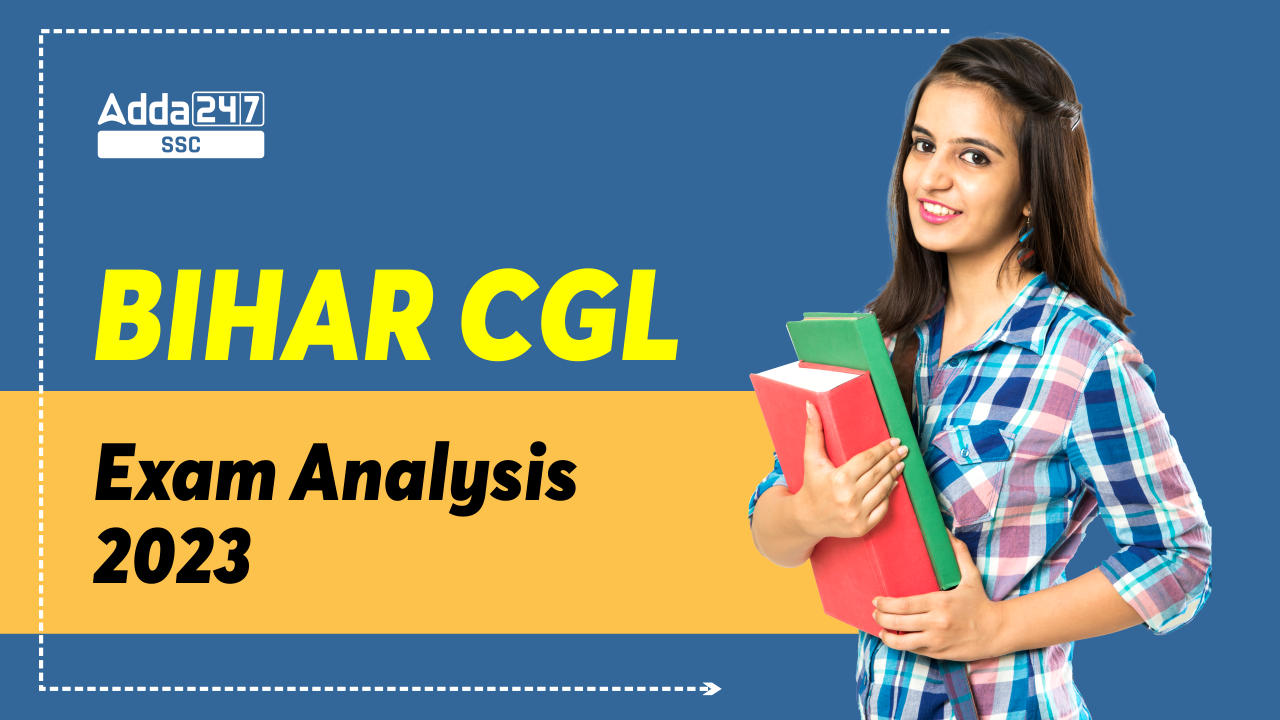 Bihar CGL Exam Analysis 2023, 23rd July Exam Overview_40.1