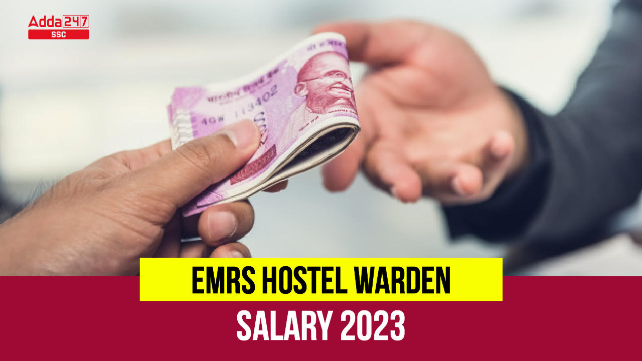 EMRS Hostel Warden Salary 2023, Get Complete Salary Details_40.1