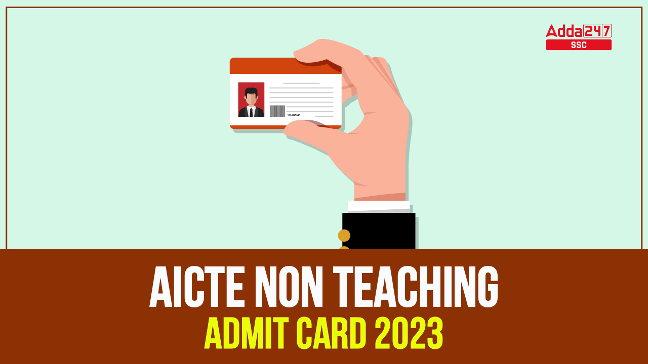 AICTE Non Teaching Admit Card 2023 Out, Direct Download Link_40.1