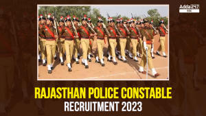Rajasthan Police Constable Recruitment 2023, Exam Date Announced