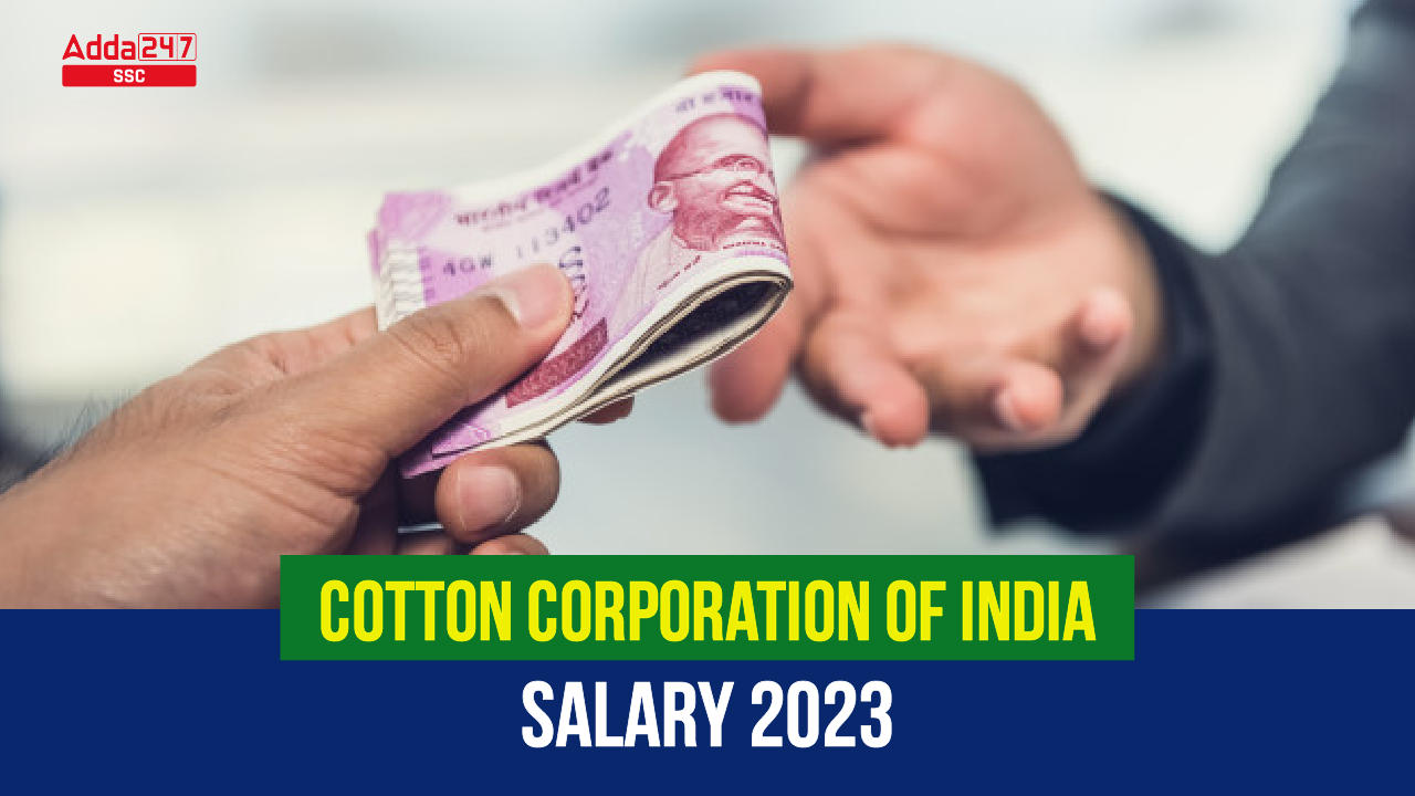 Cotton Corporation of India Salary 2023, Check Complete Details_40.1