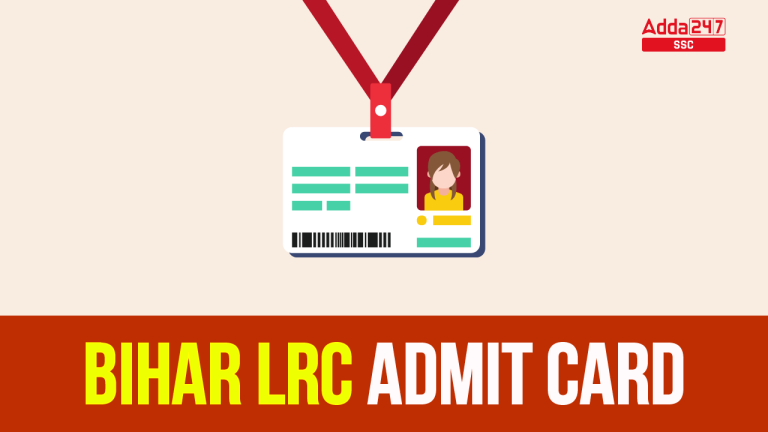 बिहार एलआरसी एडमिट कार्ड 2023 जारी, डाउनलोड लिंक सक्रिय_40.1