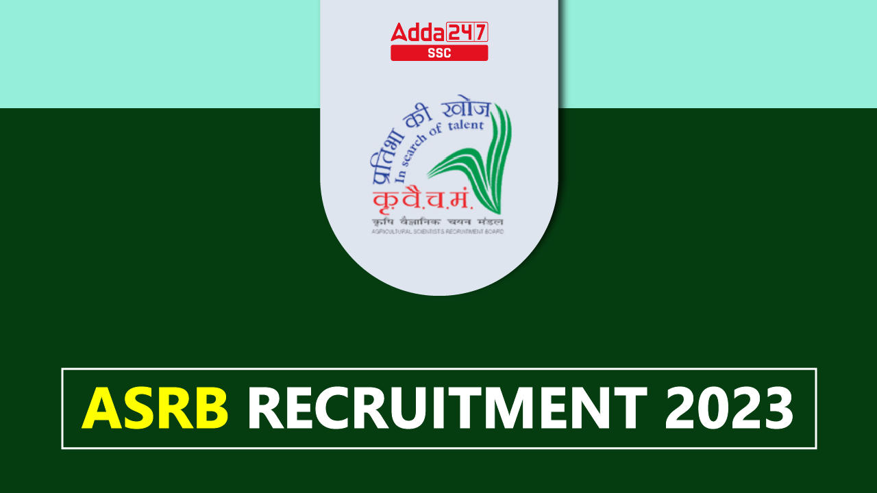 ASRB Recruitment 2023, Apply Online Starts for 368 Vacancies_40.1