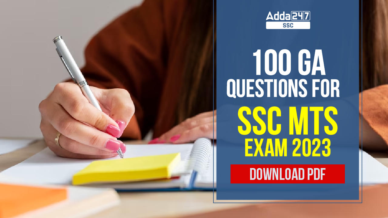 100 GA Questions for SSC MTS Exam 2023 | Download PDF_40.1
