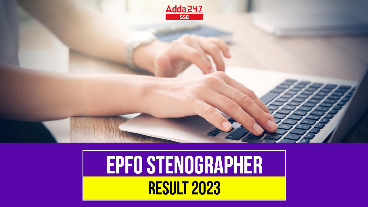 EPFO Stenographer Result 2023 Out, Download Merit List PDF_40.1