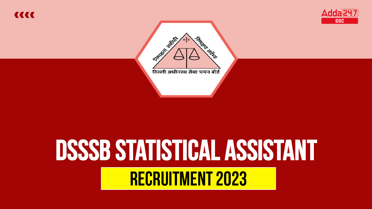 DSSSB Statistical Assistant Recruitment 2023, Apply Online_40.1