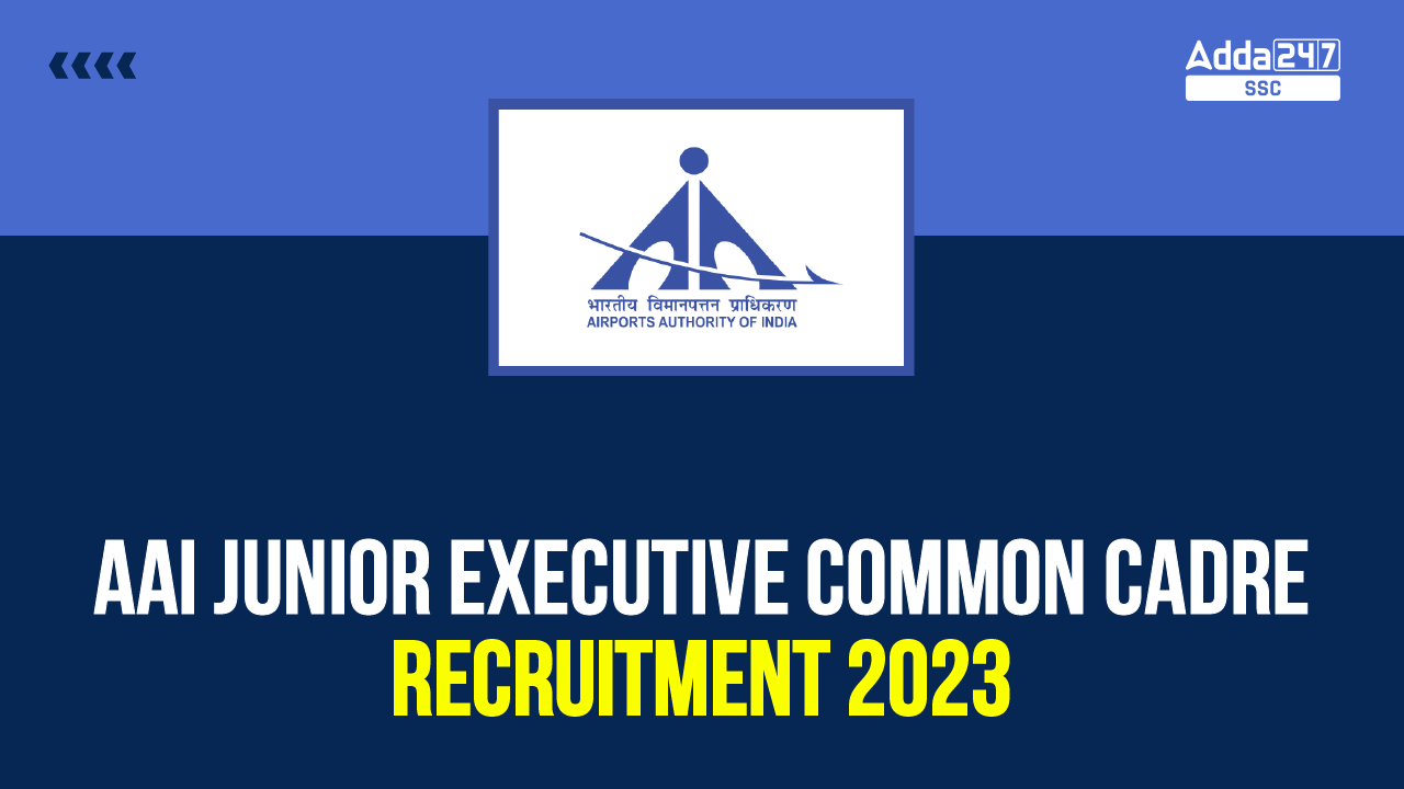 AAI Junior Executive Common Cadre Recruitment 2023 for 237 Posts_40.1